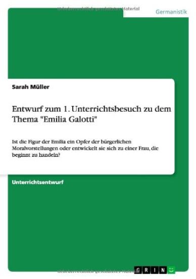 Entwurf zum 1. Unterrichtsbesuch zu dem Thema Emilia Galotti