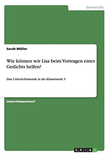 Wie können wir Lisa beim Vortragen eines Gedichts helfen?