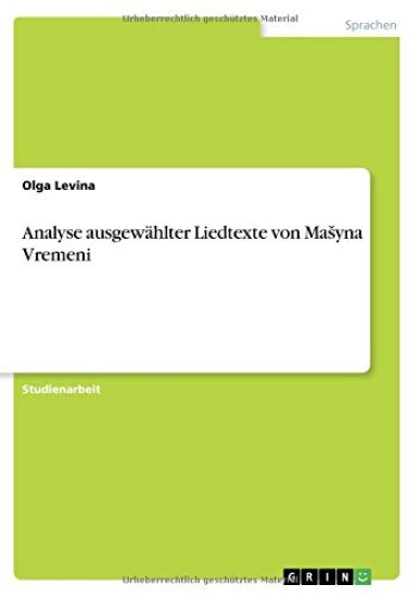 Analyse ausgewählter Liedtexte von Masyna Vremeni