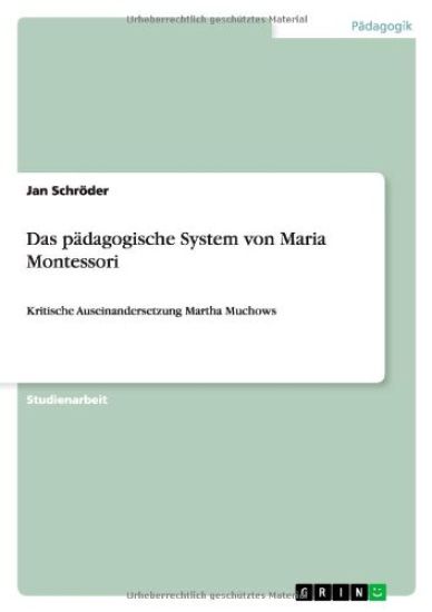 Das padagogische System von Maria Montessori