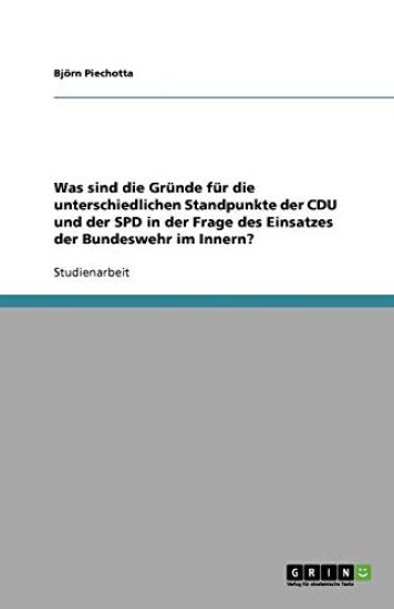 Was sind die Gründe für die unterschiedlichen Standpunkte der CDU und der SPD in der Frage des Einsatzes der Bundeswehr im Innern?