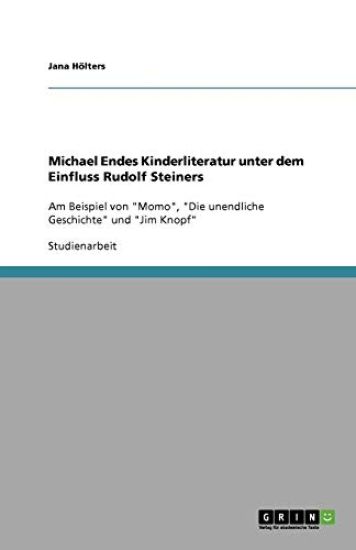 Michael Endes Kinderliteratur unter dem Einfluss Rudolf Steiners