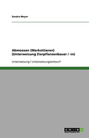 Abmoosen (Markottieren) (Unterweisung Zierpflanzenbauer / -In)