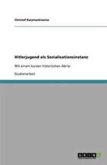 Hitlerjugend als Sozialisationsinstanz