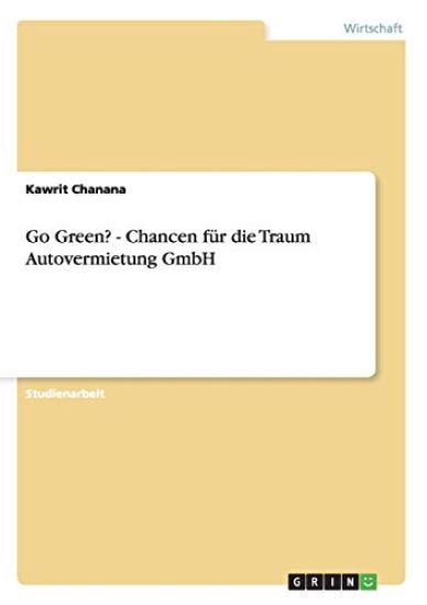 Go Green? - Chancen für die Traum Autovermietung GmbH