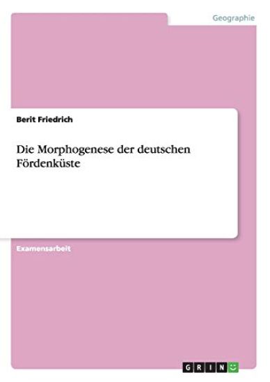 Die Morphogenese der deutschen Fördenküste