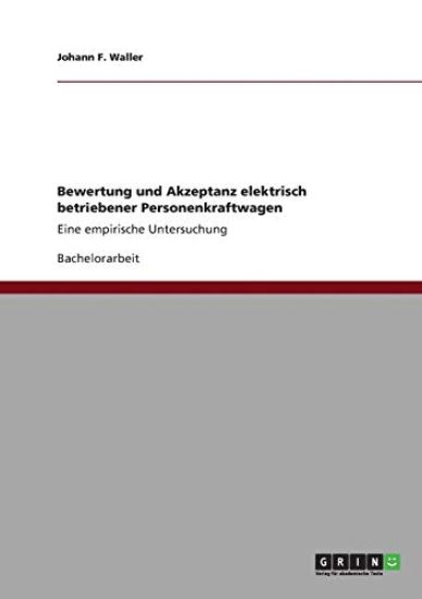 Bewertung und Akzeptanz elektrisch betriebener Personenkraftwagen