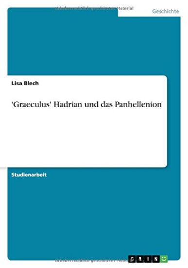 'Graeculus' Hadrian und das Panhellenion