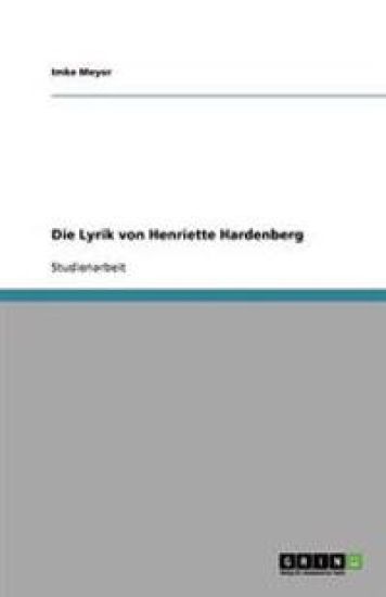Die Lyrik von Henriette Hardenberg