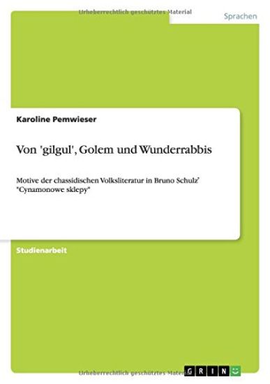 Von 'gilgul', Golem und Wunderrabbis