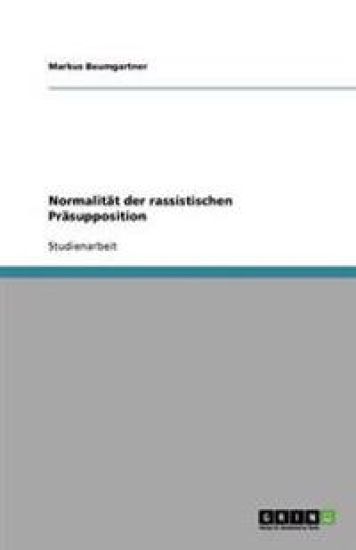 Normalität der rassistischen Präsupposition