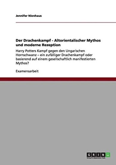Der Drachenkampf - Altorientalischer Mythos und moderne Rezeption