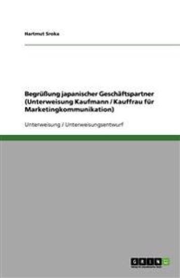 Begrüßung japanischer Geschäftspartner (Unterweisung Kaufmann / Kauffrau für Marketingkommunikation)