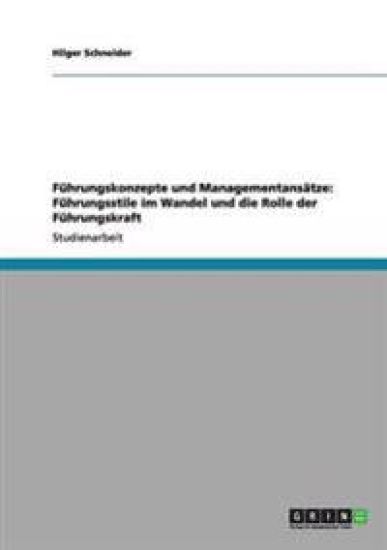 Führungskonzepte und Managementansätze