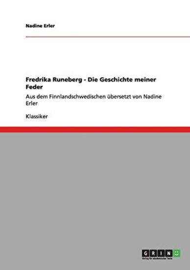 Fredrika Runeberg - Die Geschichte meiner Feder
