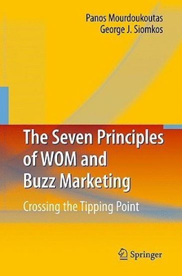 The Seven Principles of WOM and Buzz Marketing