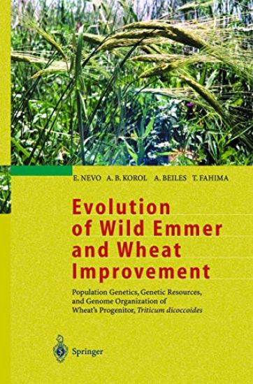 Evolution of Wild Emmer and Wheat Improvement