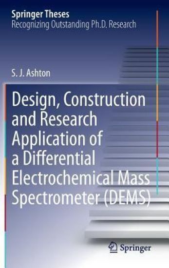 Design, Construction and Research Application of a Differential Electrochemical Mass Spectrometer (DEMS)