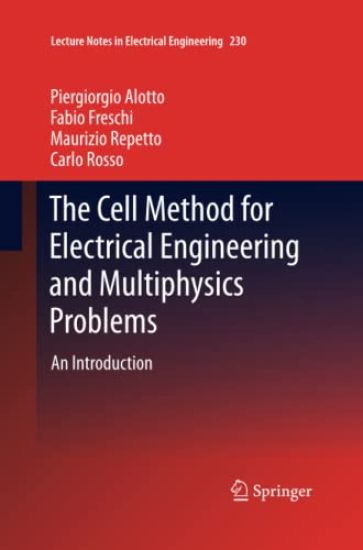 The Cell Method for Electrical Engineering and Multiphysics Problems