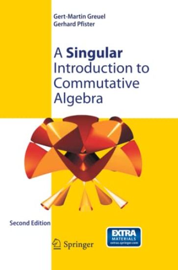 A Singular Introduction to Commutative Algebra