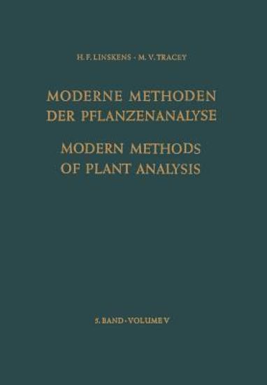 Modern Methods of Plant Analysis / Moderne Methoden der Pflanzenanalyse