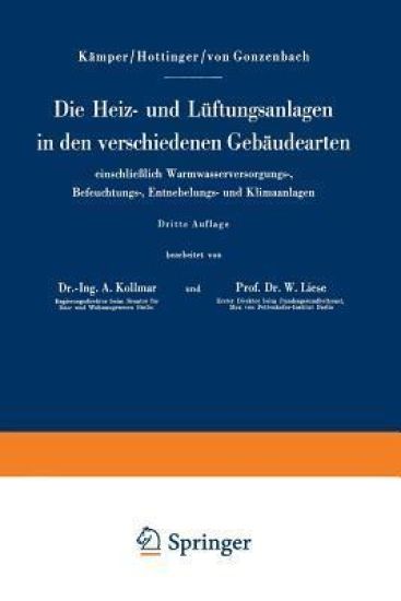 Die Heiz- und Lüftungsanlagen in den verschiedenen Gebäudearten einschließlich Warmwasserversorgungs-, Befeuchtungs-, Entnebelungs- und Klimaanlagen