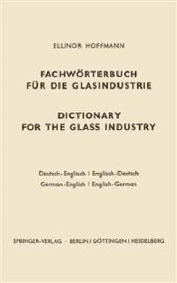 Dictionary for the glass industry / Fachwörterbuch für die Glasindustrie