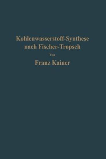 Die Kohlenwasserstoff-Synthese nach Fischer-Tropsch