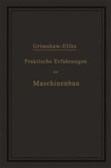 Praktische Erfahrungen im Maschinenbau in Werkstatt und Betrieb