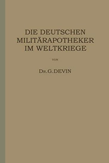 Die Deutschen Militärapotheker im Weltkriege