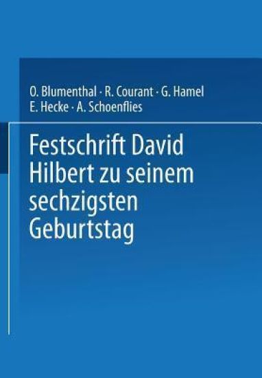 Festschrift David Hilbert zu Seinem Sechzigsten Geburtstag am 23. Januar 1922