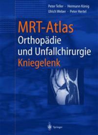 MRT-Atlas Orthopädie und Unfallchirurgie