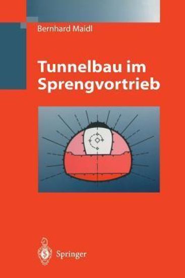 Tunnelbau im Sprengvortrieb
