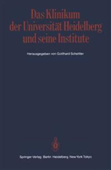 Das Klinikum der Universität Heidelberg und seine Institute