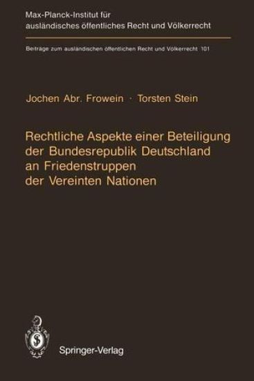 Rechtliche Aspekte einer Beteiligung der Bundesrepublik Deutschland an Friedenstruppen der Vereinten Nationen