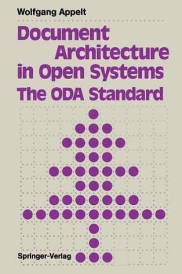 Document Architecture in Open Systems: The ODA Standard