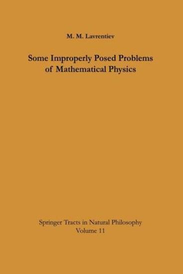 Some Improperly Posed Problems of Mathematical Physics
