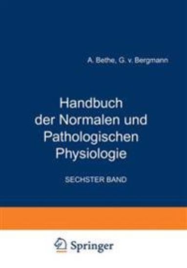 Handbuch der Normalen und Pathologischen Physiologie