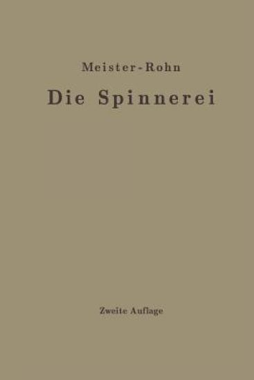 Die Spinnerei in technologischer Darstellung
