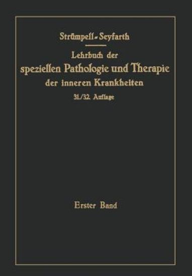 Lehrbuch der speziellen Pathologie und Therapie der inneren Krankheiten für Studierende und Ärzte. (1.-30. Aufl. Leipzig: F.C.W