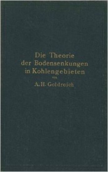 Die Theorie der Bodensenkungen in Kohlengebieten mit besonderer Berücksichtigung der Eisenbahnsenkungen des Ostrau-Karwiner Steinkohlenrevieres
