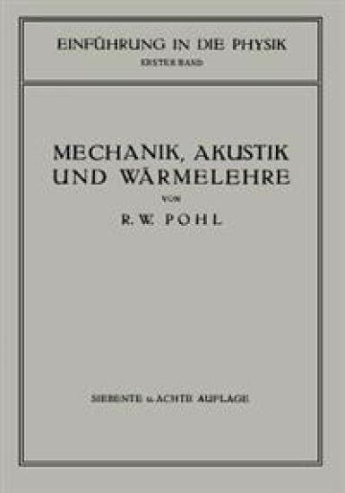 Einführung in die Mechanik, Akustik und Wärmelehre