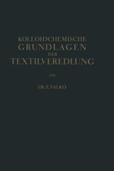 Kolloidchemische Grundlagen der Textilveredlung