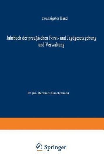 Jahrbuch der Preußischen Forst- und Jagdgesetzgebung und Verwaltung