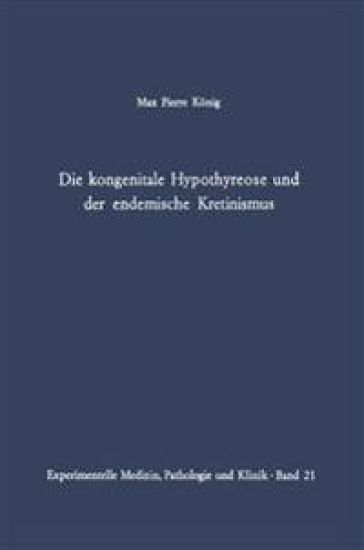 Die kongenitale Hypothyreose und der endemische Kretinismus