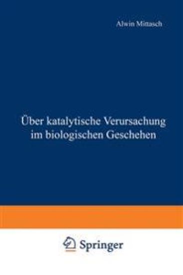 Über katalytische Verursachung im biologischen Geschehen