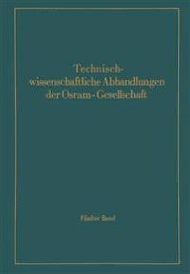 Technischwissenschaftliche Abhandlungen der Osram-Gesellschaft
