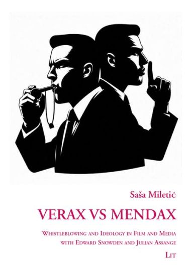 Verax Vs Mendax: Whistleblowing and Ideology in Film and Media with Edward Snowden and Julian Assange