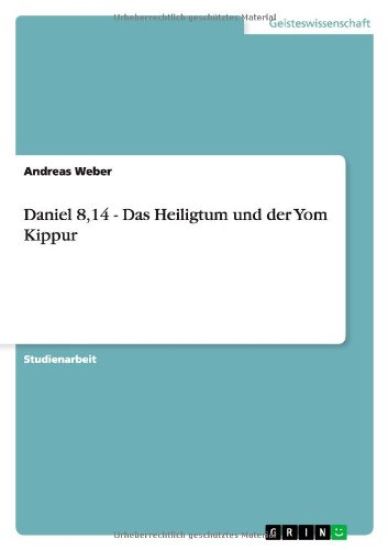Daniel 8,14 - Das Heiligtum und der Yom Kippur