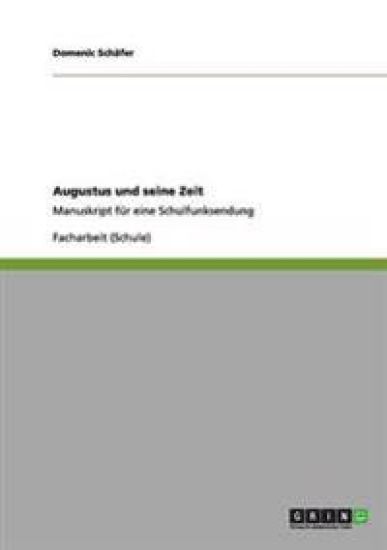 Augustus und seine Zeit